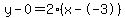 y-0=2%28x--3%29
