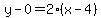 y-0=2%28x-4%29
