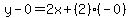 y-0=2x%2B%282%29%28-0%29
