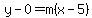 y-0=m%28x-5%29