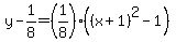 y-1%2F8=%281%2F8%29%28%28x%2B1%29%5E2-1%29