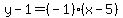 y-1=%28-1%29%28x-5%29
