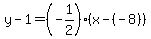 y-1=%28-1%2F2%29%28x-%28-8%29%29
