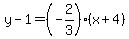 y-1=%28-2%2F3%29%28x%2B4%29