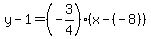 y-1=%28-3%2F4%29%28x-%28-8%29%29