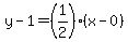 y-1=%281%2F2%29%28x-0%29