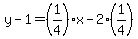 y-1=%281%2F4%29x-2%281%2F4%29