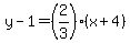 y-1=%282%2F3%29%28x%2B4%29