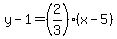 y-1=%282%2F3%29%28x-5%29