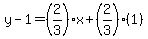 \"y-1=%282%2F3%29x%2B%282%2F3%29%281%29\"