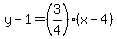 y-1=%283%2F4%29%28x-4%29