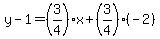 \"y-1=%283%2F4%29x%2B%283%2F4%29%28-2%29\"