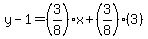y-1=%283%2F8%29x%2B%283%2F8%29%283%29