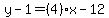 y-1=%284%29x-12