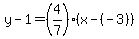 y-1=%284%2F7%29%28x-%28-3%29%29