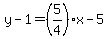 y-1=%285%2F4%29x-5