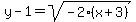 y-1=+sqrt%28-2%28x%2B3%29+%29
