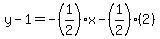 y-1=-%281%2F2%29x-%281%2F2%29%282%29