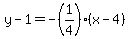 y-1=-%281%2F4%29%28x-4%29