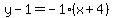 y-1=-1%28x%2B4%29