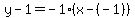 y-1=-1%28x-%28-1%29%29