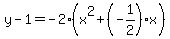 y-1=-2%28x%5E2%2B%28-1%2F2%29x%29