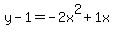 y-1=-2+x%5E2%2B1+x