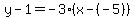 y-1=-3%28x-%28-5%29%29