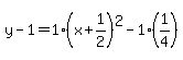 y-1=1%28x%2B1%2F2%29%5E2-1%281%2F4%29