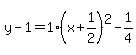 y-1=1%28x%2B1%2F2%29%5E2-1%2F4