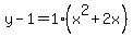 y-1=1%28x%5E2%2B2x%29