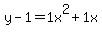 y-1=1+x%5E2%2B1+x
