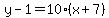 y-1=10%28x%2B7%29