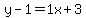 y-1=1x%2B3