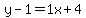 y-1=1x%2B4