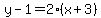 y-1=2%28x%2B3%29