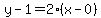 y-1=2%28x-0%29