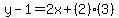 y-1=2x%2B%282%29%283%29