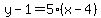 y-1=5%2A%28x-4%29
