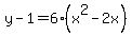 y-1=6%28x%5E2-2x%29