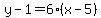 y-1=6%28x-5%29