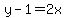 y-1+=+2x