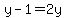 y-1+=+2y