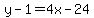 y-1+=+4x+-24