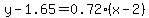 y-1.65=0.72%28x-2%29