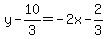 y-10%2F3=-2x-2%2F3