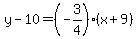 y-10=%28-3%2F4%29%28x%2B9%29