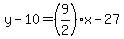 y-10=%289%2F2%29x-27
