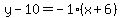 y-10=-1%28x%2B6%29