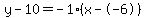 y-10=-1%28x--6%29